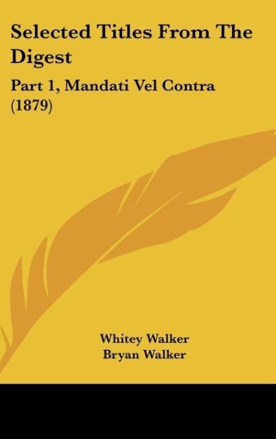 Selected Titles From The Digest: Part 1, Mandati Vel Contra (1879)