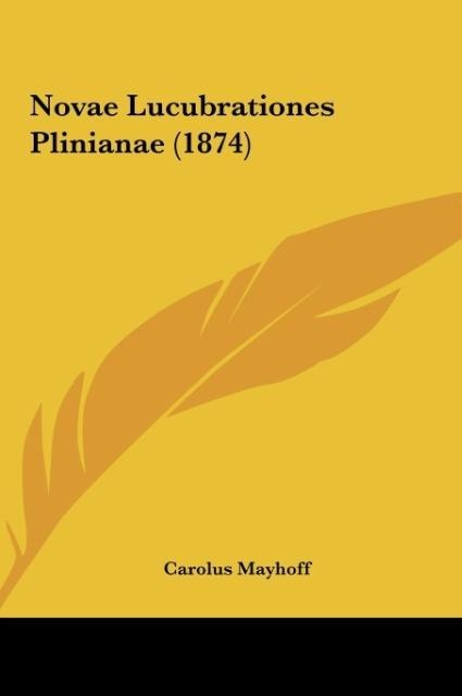 Novae Lucubrationes Plinianae (1874)