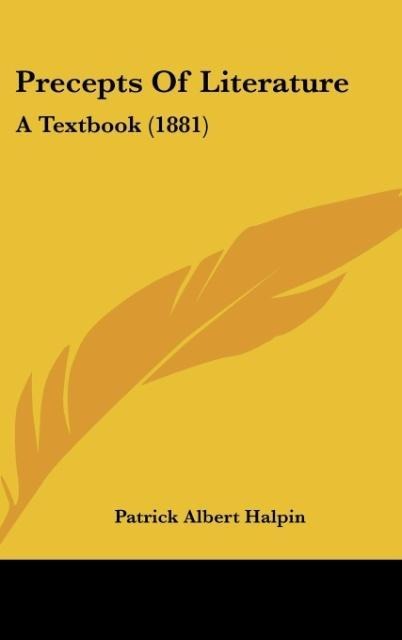 Precepts Of Literature: A Textbook (1881)
