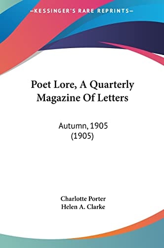 Poet Lore, A Quarterly Magazine Of Letters: Autumn, 1905 (1905)