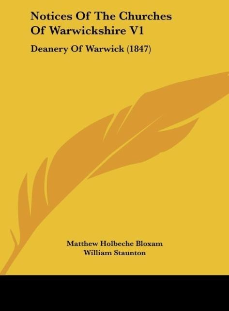 Notices Of The Churches Of Warwickshire V1: Deanery Of Warwick (1847)