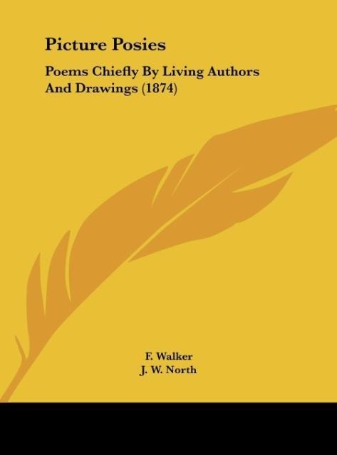 Picture Posies: Poems Chiefly By Living Authors And Drawings (1874)