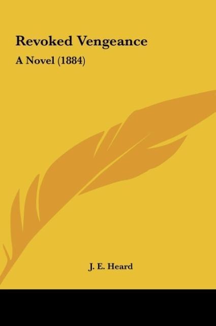 Revoked Vengeance: A Novel (1884)