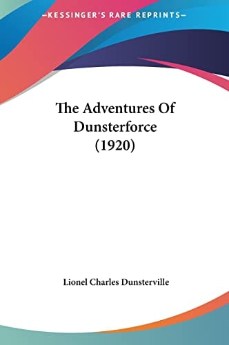 The Adventures Of Dunsterforce (1920)