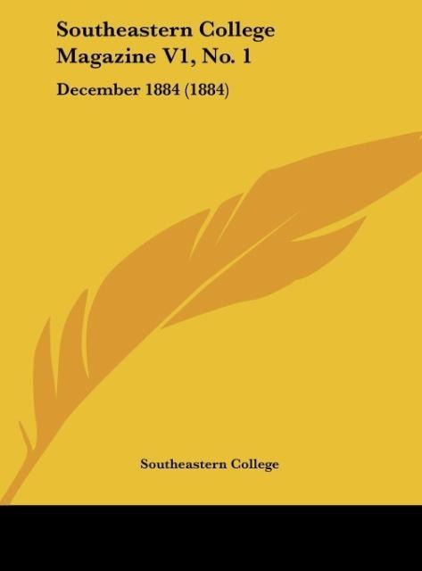 Southeastern College Magazine V1, No. 1: December 1884 (1884)