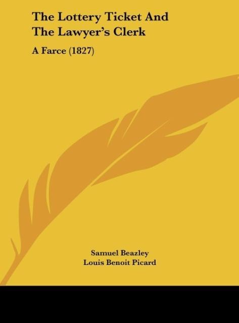 The Lottery Ticket And The Lawyers Clerk: A Farce (1827)