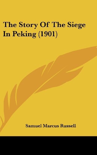 The Story Of The Siege In Peking (1901)
