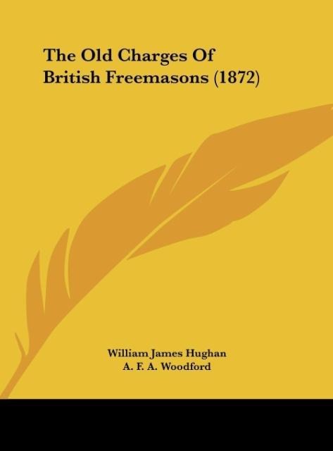 The Old Charges Of British Freemasons (1872)