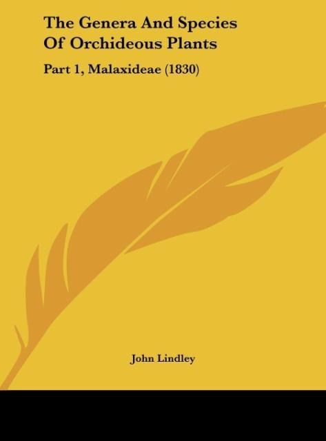 The Genera And Species Of Orchideous Plants: Part 1, Malaxideae (1830)