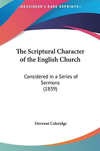 The Scriptural Character of the English Church: Considered in a Series of Sermons (1839)