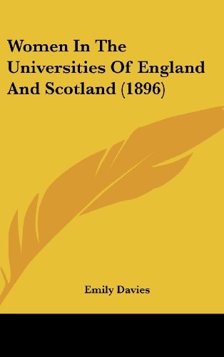 Women In The Universities Of England And Scotland (1896)