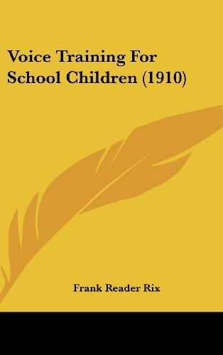 Voice Training For School Children (1910)