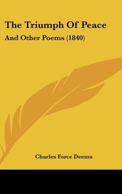 The Triumph Of Peace: And Other Poems (1840)