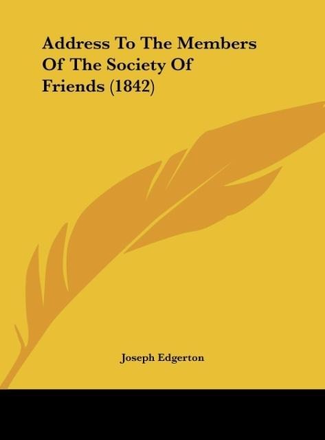 Address To The Members Of The Society Of Friends (1842)