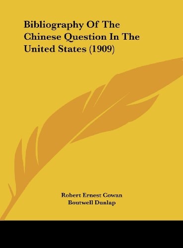 Bibliography Of The Chinese Question In The United States (1909)