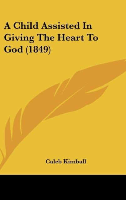 A Child Assisted In Giving The Heart To God (1849)