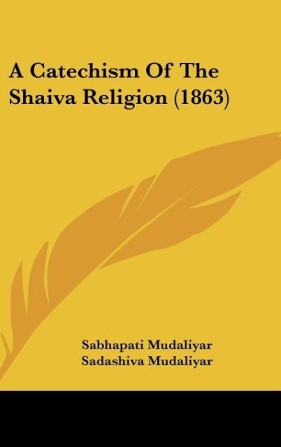 A Catechism Of The Shaiva Religion (1863)