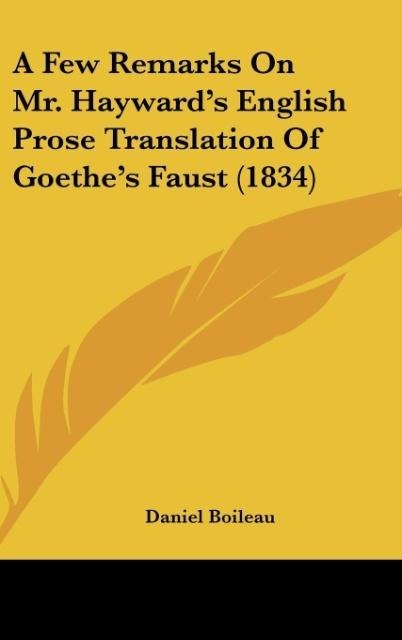 A Few Remarks On Mr. Haywards English Prose Translation Of Goethes Faust (1834)