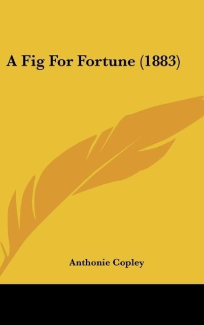 A Fig For Fortune (1883)