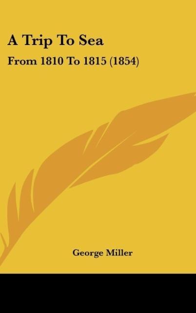 A Trip To Sea: From 1810 To 1815 (1854)