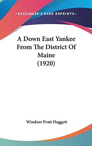 A Down East Yankee From The District Of Maine (1920)