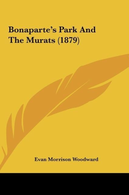 Bonapartes Park And The Murats (1879)