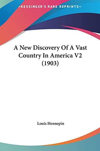 A New Discovery Of A Vast Country In America V2 (1903)