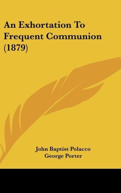 An Exhortation To Frequent Communion (1879)