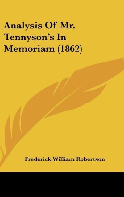 Analysis Of Mr. Tennysons In Memoriam (1862)