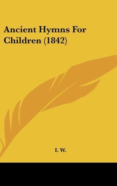 Ancient Hymns For Children (1842)
