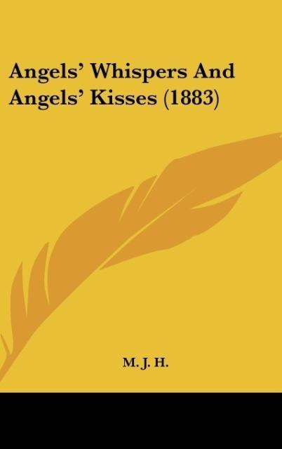 Angels Whispers And Angels Kisses (1883)