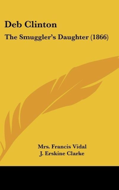 Deb Clinton: The Smugglers Daughter (1866)