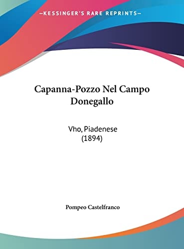 Capanna-Pozzo Nel Campo Donegallo: Vho, Piadenese (1894)
