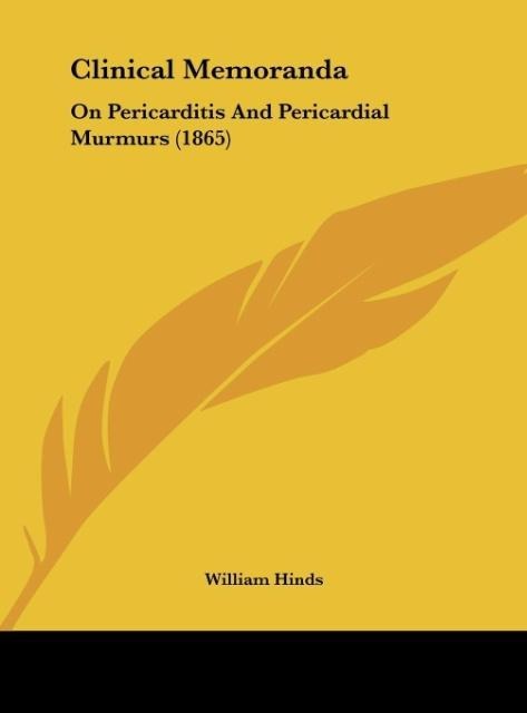 Clinical Memoranda: On Pericarditis And Pericardial Murmurs (1865)