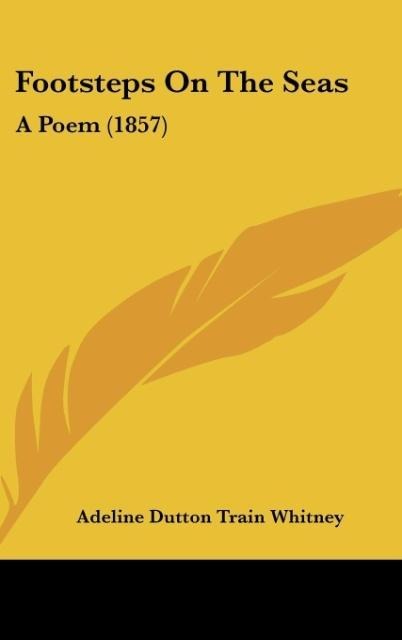 Footsteps On The Seas: A Poem (1857)