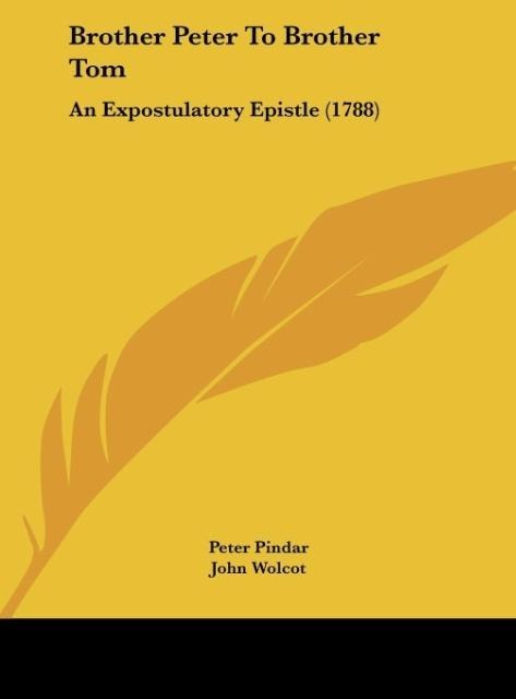 Brother Peter To Brother Tom: An Expostulatory Epistle (1788)