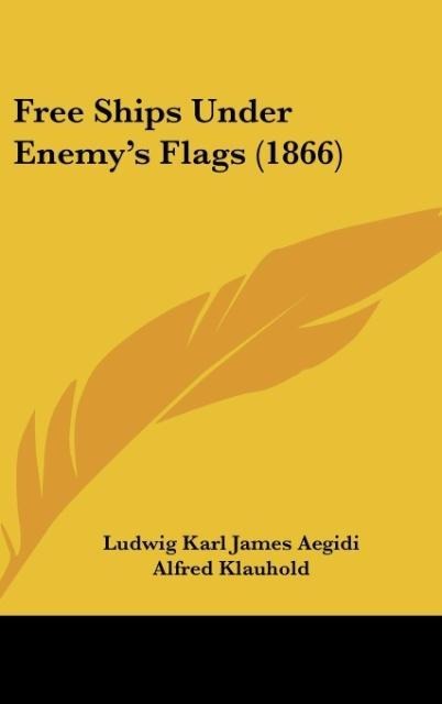 Free Ships Under Enemys Flags (1866)