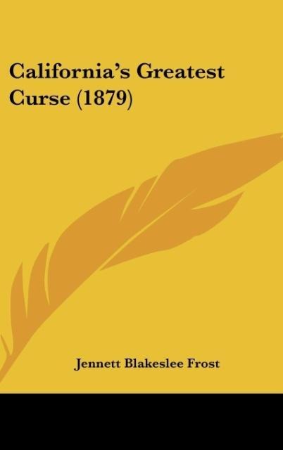 Californias Greatest Curse (1879)