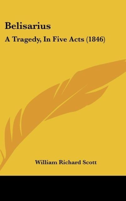 Belisarius: A Tragedy, In Five Acts (1846)