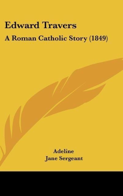 Edward Travers: A Roman Catholic Story (1849)