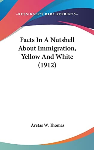 Facts In A Nutshell About Immigration, Yellow And White (1912)