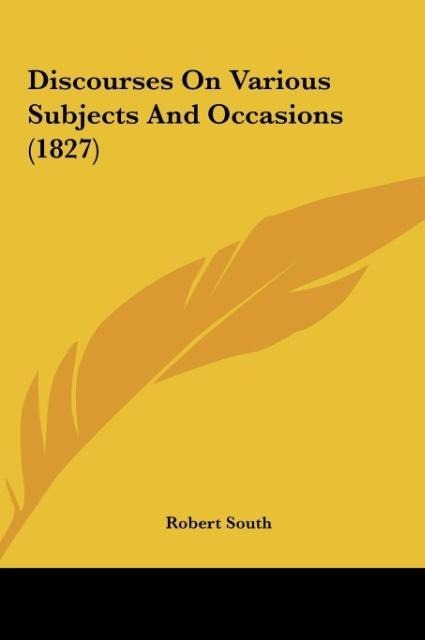 Discourses On Various Subjects And Occasions (1827)