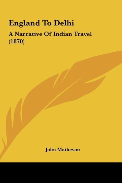 England To Delhi: A Narrative Of Indian Travel (1870)