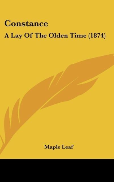 Constance: A Lay Of The Olden Time (1874)