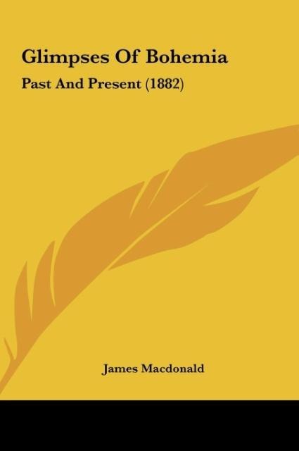 Glimpses Of Bohemia: Past And Present (1882)