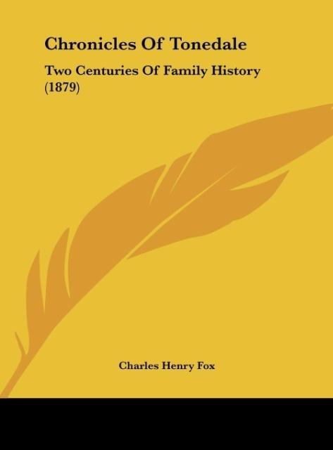 Chronicles Of Tonedale: Two Centuries Of Family History (1879)