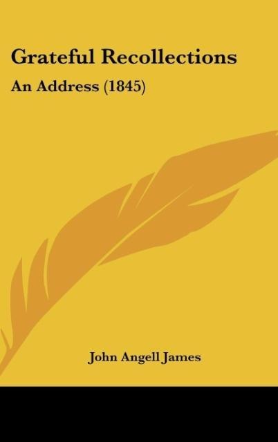 Grateful Recollections: An Address (1845)