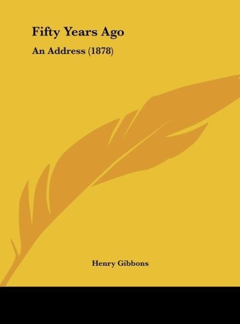 Fifty Years Ago: An Address (1878)