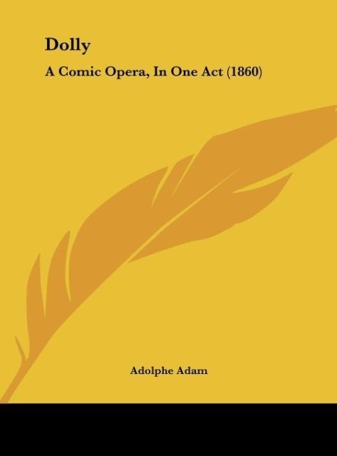 Dolly: A Comic Opera, In One Act (1860)