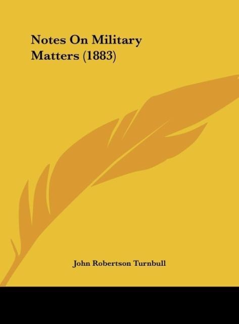 Notes On Military Matters (1883)
